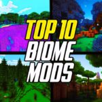 Top 10 Best Minecraft Biome Mods